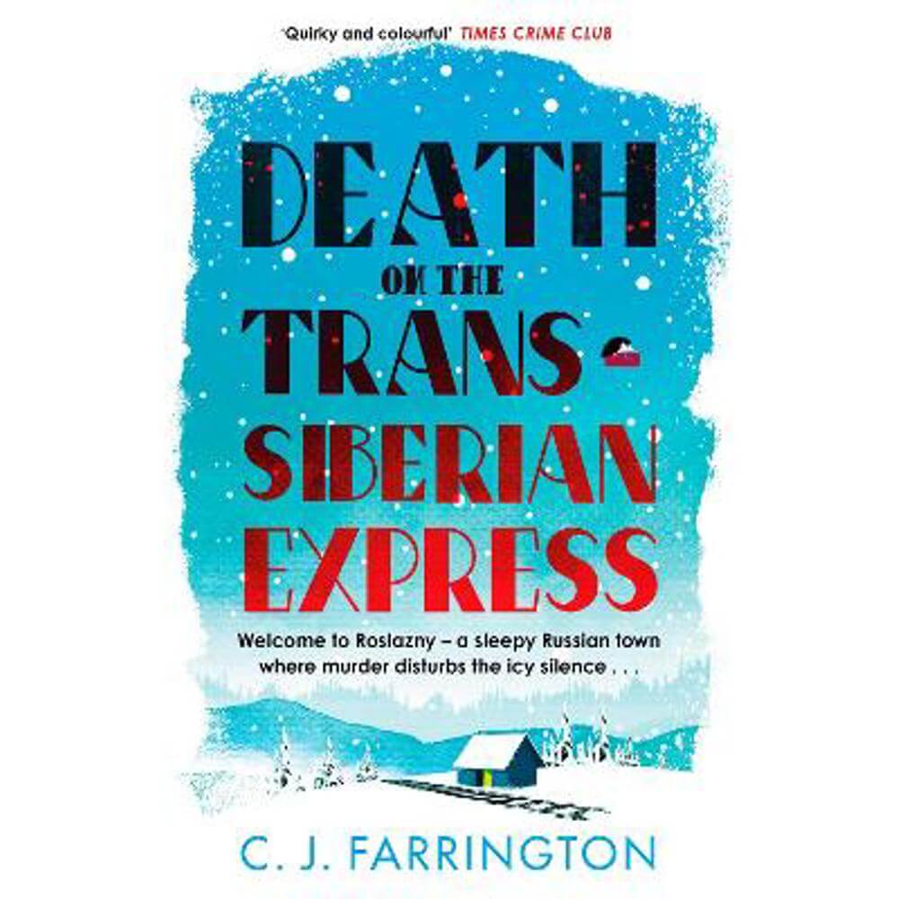 Death on the Trans-Siberian Express (Paperback) - C J Farrington